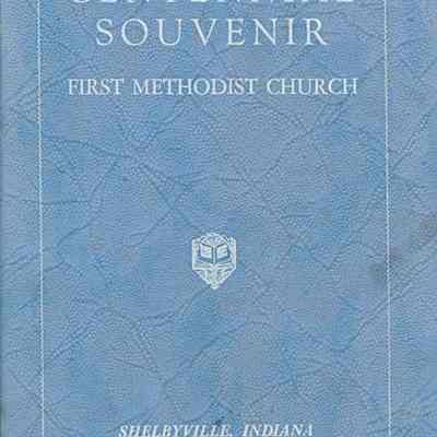 Centennial Souvenir/First Methodist Church/Shelbyville, Indiana/1852-1952