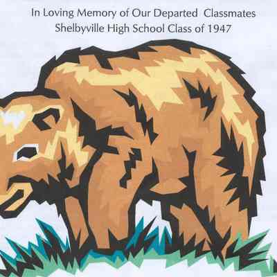 In Loving Memory....SHELBYVILLE HIGH SCHOOL/CLASS OF 1947
