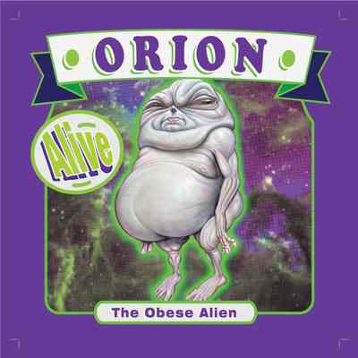 Orion, The Obese Alien