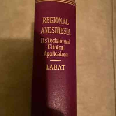 Regional Anesthesia: Its Technic & Clinical Application