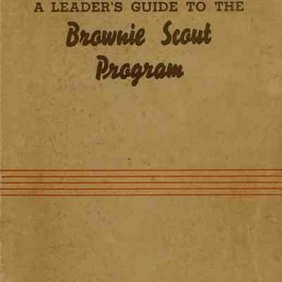 A Leader's Guide to the Brownie Scout Program