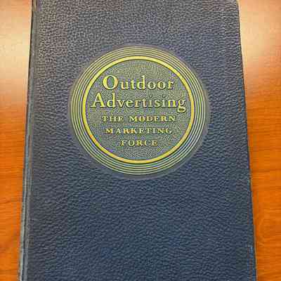 Outdoor Advertising: The Modern Marketing Force published by the Outdoor Advertising Association of America