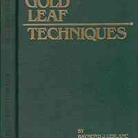 Gold Leaf Techniques for the Sign Painter by Raymond J. LeBlanc