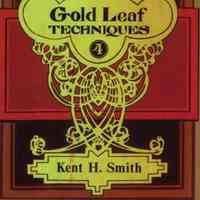 Gold Leaf Techniques 4 by Kent H. Smith