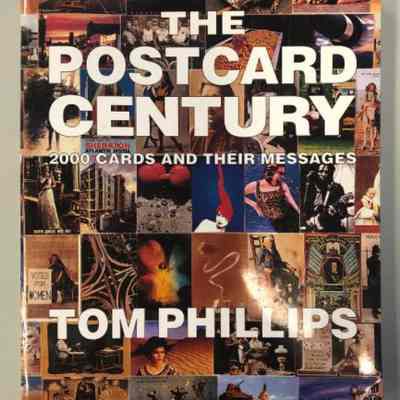 The Postcard Century: 2000 Cards and their Messages by Tom Phillips
