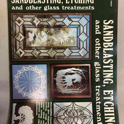 Sandblasting, Etching, and Other Glass Treatments by Terri L. Gick