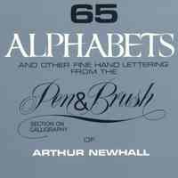 65 Alphabets and Other Fine Hand Lettering From the Pen and Brush of Arthur Newhall