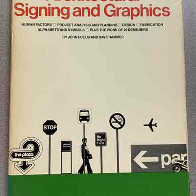 Architectural Signing and Graphics by John Follis and Dave Hammer