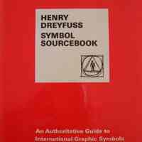 Symbol Sourcebook: An Authoritative Guide to International Graphic Symbols by Henry Dreyfuss