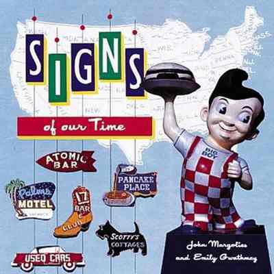 Signs of Our Time by John Margolies and Emily Gwathmey