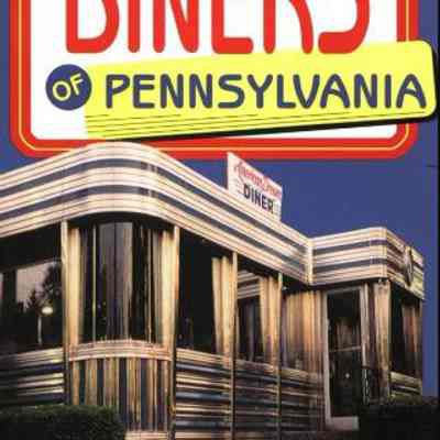 Diners of Pennsylvania by Brian Butko and Kevin Patrick