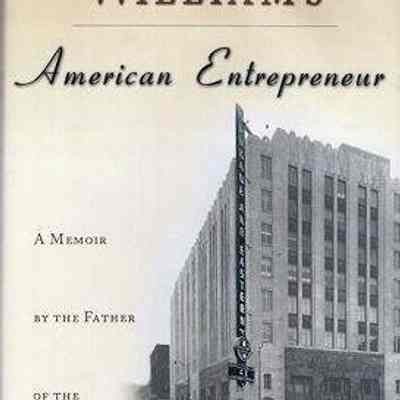Luke G. Williams American Entrepreneur A Memoirs by the Father of the Electronic Sign Industry by Luke G. Williams