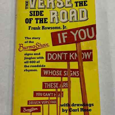 The Verse by the Side of the Road: The Story of the Burma-Shave Signs and Jingles by Frank Rowsome, Jr