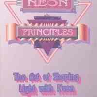 Neon Principles Workbook: A Guide to Shaping Light With Neon by Randall L. Caba