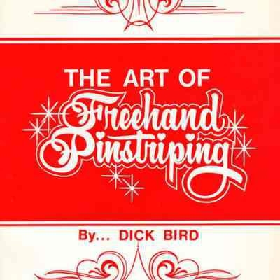 The Art of Freehand Pinstriping written and published by Dick Bird