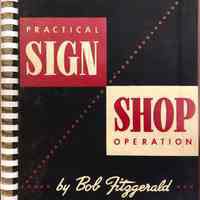 Practical Sign Shop Operation by Bob Fitzgerald
