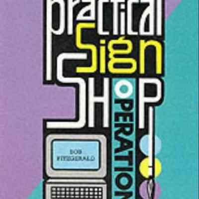 Practical Sign Shop Operation by Bob Fitzgerald
