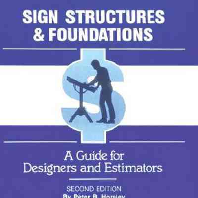 Sign Structures and Foundations: A Guide for Designers and Estimators by Peter B. Horsley
