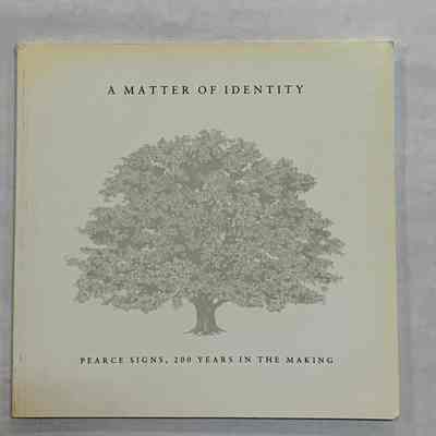 A Matter of Identity: Pearce Signs, 200 Years in the Making by Geoffrey Cuthbert