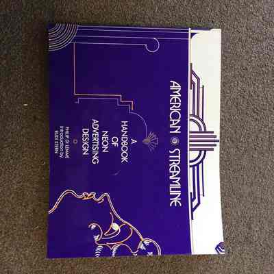 American Streamline: A Handbook of Neon Advertising Design by Philip Di Lemme