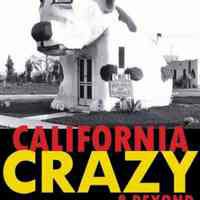 California Crazy and Beyond by Jim Heimann