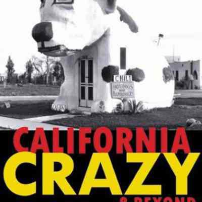 California Crazy and Beyond by Jim Heimann