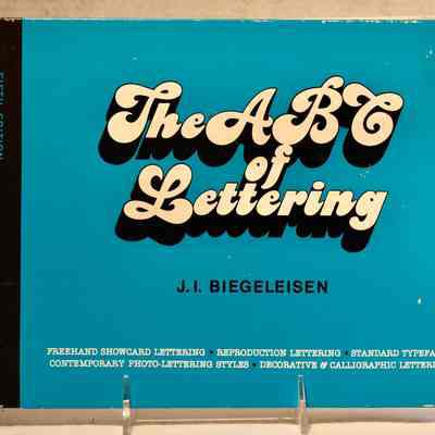 The ABC of Lettering by J.I. Biegeleisen