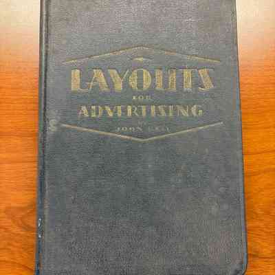 Layouts for Advertising: A Useful Handbook of 700 Layout Suggestions by John Dell