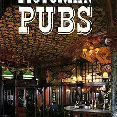 Victorian Pubs by Mark Girouard.