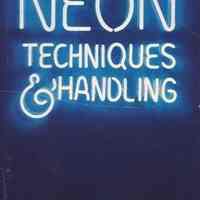 Neon Techniques and Handling: Neon Signs and Cold Cathode Lighting by Samuel C. Miller