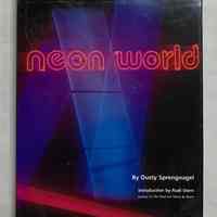 Neon World by Dusty Sprengnagel