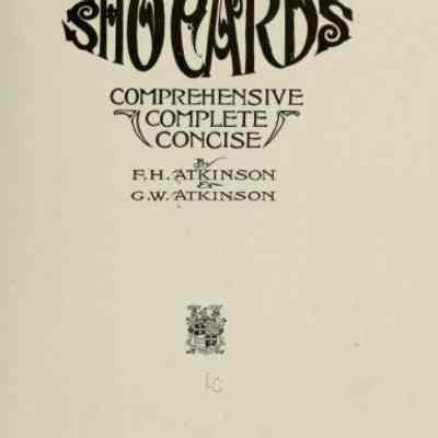 A Show at Sho' Cards; Comprehensive, Complete, Concise by F.H. Atkinson and G.W. Atkinson