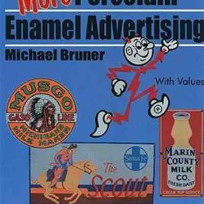 More Porcelain Enamel Advertising by Michael Bruner