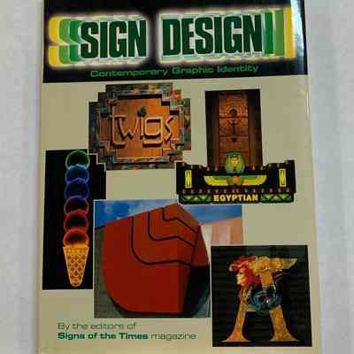 Sign Design: Contemporary Graphic Identity by Signs of the Times Publishing Co.