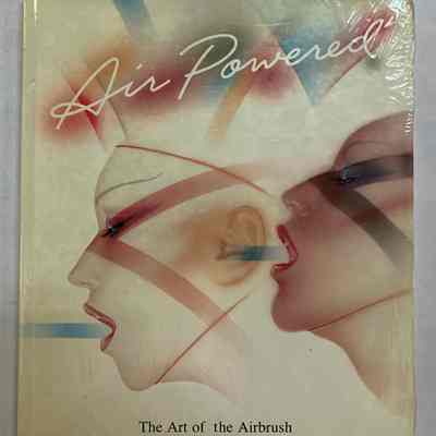 Air Powered: The Art of the Airbrush by Elyce Wakerman