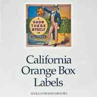 California Orange Box Labels: An Illustrated History by Gordon T. McClelland and Jay T. Last