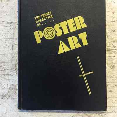 The Theory and Practice of Poster Art by Duke Wellington
