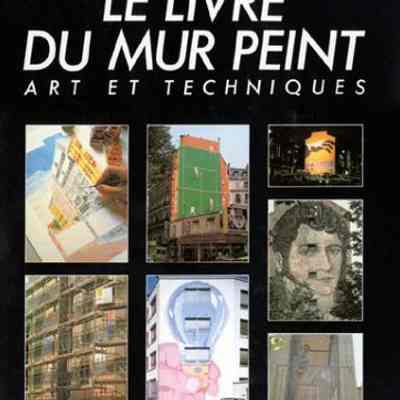 Le Livre Du Mur Peint: Art et Techniques by Dominique Durand and Daniel Boulogne