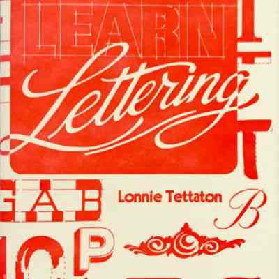 Learn Lettering by Lonnie Tettaton