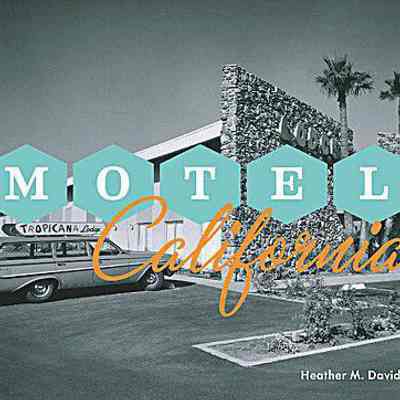 Motel California by Heather M. David