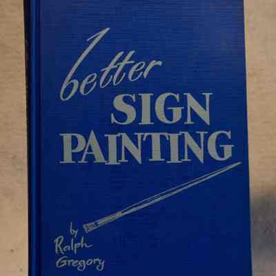 Better Sign Painting by Ralph Gregory