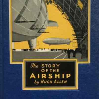 The Story of the Airship by Hugh Allen