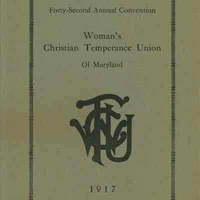 "Report 42nd Annual Convention / Women's Christian Temperance Union of Maryland"