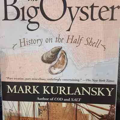 The Big Oyster, History on the Half Shell