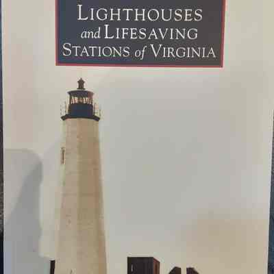 Lighthouses and Lifesaving Stations of Virginia