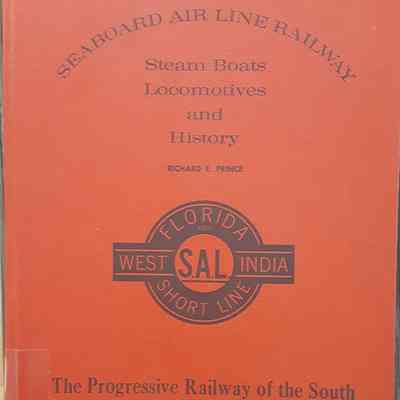 Seaboard Air Line Railway; Steam Boats, Locomotives, and History