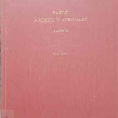 Early American Steamers, Volume III
