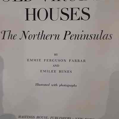 Old Virginia Houses: the Northern Peninsulas
