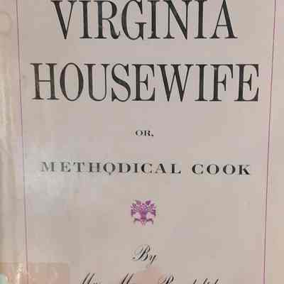 The Virginia Housewife, or, Methodical Cook