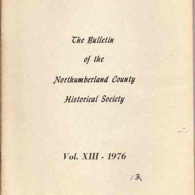 The Bulletin of the Northumberland County Historical Society; Vol. XIII; 1976